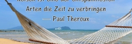 theroux2 de 260x87 - 13 ehrliche Reisezitate - Inspiration gibt's woanders!